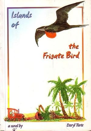 Seller image for ISLANDS OF THE FRIGATE BIRD for sale by Jean-Louis Boglio Maritime Books