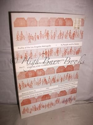 Intra-Metropolitan Contrasts: The Island Communities (Profile of the Los Angeles Metropolis: Its ...