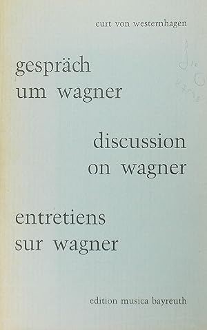 Bild des Verkufers fr Gesprach um Wagner, Discussion on Wagner, Entretiens sur Wagner zum Verkauf von Austin Sherlaw-Johnson, Secondhand Music