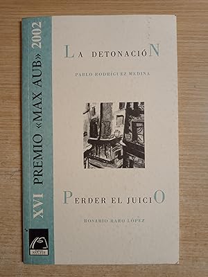 Image du vendeur pour La detonacion / Perder el juicio mis en vente par Gibbon Libreria