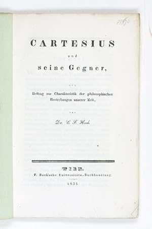 Bild des Verkufers fr Cartesius und seine Gegner, ein Beitrag zur Charakteristik der philosophischen Bestrebungen unserer Zeit. zum Verkauf von Antiquariat INLIBRIS Gilhofer Nfg. GmbH