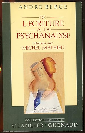 Imagen del vendedor de De l'criture  la psychanalyse - Entretiens avec Michel Mathieu a la venta por LibrairieLaLettre2