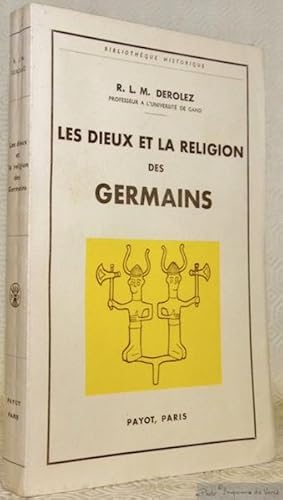 Seller image for Les Dieux et la Religion des Germains. Coll. "Bibliothque Historique". Avec 14 figures et cartes. for sale by Bouquinerie du Varis