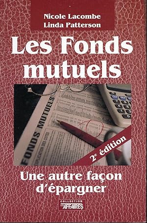 Bild des Verkufers fr Les fonds mutuels une autre faon d'pargner zum Verkauf von Librairie Le Nord