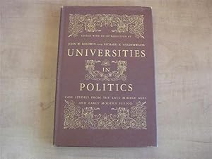 Imagen del vendedor de Universities in Politics: Case Studies from the Late Middle Ages and Early Modern Period a la venta por By The Lake Books