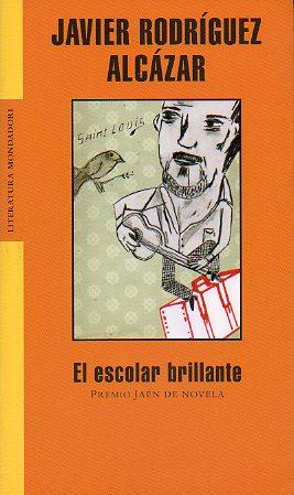 Imagen del vendedor de EL ESCOLAR BRILLANTE. Premio Jan de Novela. 1 edicin. a la venta por angeles sancha libros