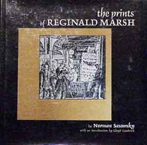 Immagine del venditore per The Prints of Reginald Marsh: An Essay and Definitive Catalog of His Linoleum Cuts, Etchings, Engravings, and LIthographs. venduto da Wittenborn Art Books