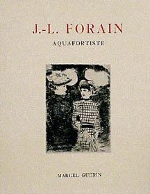 Seller image for J.-L. Forain: Aquafortiste. Catalogue raisonn de l'oeuvre grav de l'artiste = Catalogue Raisonn of the Engravings of the Artist. for sale by Wittenborn Art Books