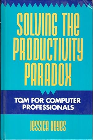 Seller image for Solving The Productivity Paradox: Tqm For Computer Professionals for sale by Jonathan Grobe Books