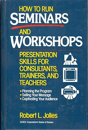 Seller image for How To Run Seminars And Workshops : Presentation Skills For Consultants, Trainers, And Teachers for sale by Jonathan Grobe Books