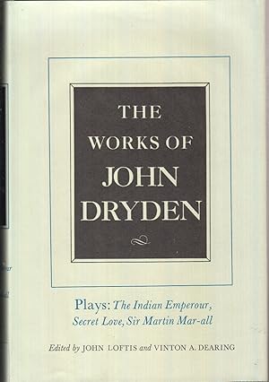 Image du vendeur pour The Works Of John Dryden: Volume IX (9) Plays. The Indian Emperour. Secret Love. Sir Martin Mar-all mis en vente par Jonathan Grobe Books