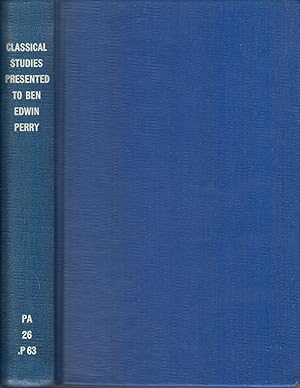 Immagine del venditore per Classical Studies Presented To Ben Edwin Perry By His Students And Colleagues At The University Of Illinois, 1924-60 venduto da Jonathan Grobe Books