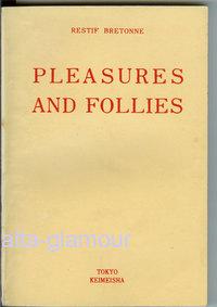 Seller image for PLEASURES AND FOLLIES [OF A GOOD-NATURED LIBERTINE] for sale by Alta-Glamour Inc.
