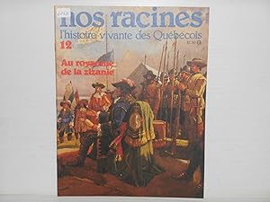 Seller image for Nos Racines. L'histoire Vivante Des Quebecois. No. 12 : Au Royaume De La Zizanie for sale by La Bouquinerie  Dd