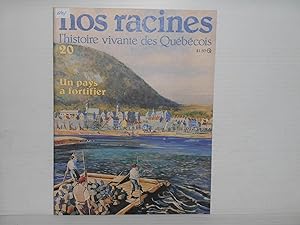 Seller image for Nos Racines. L'histoire Vivante Des Quebecois. No. 20 : Un Pays a Fortifier for sale by La Bouquinerie  Dd
