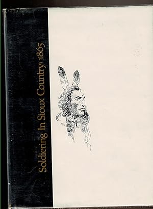 Bild des Verkufers fr SOLDIERING IN SIOUX COUNTRY: 1865 zum Verkauf von Circle City Books