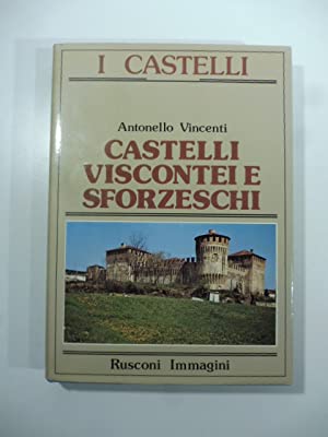 Castelli Viscontei e Sforzeschi.