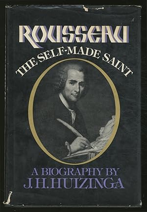 Seller image for Rousseau: The Self-Made Saint for sale by Between the Covers-Rare Books, Inc. ABAA