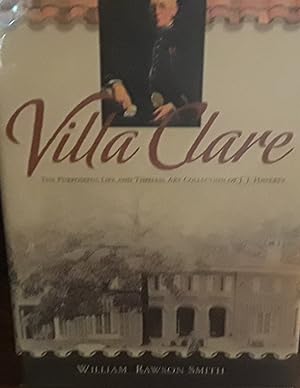 Villa Clare: The Purposeful Life and Timeless Art Collection of J. J. Haverty * S I G N E D *