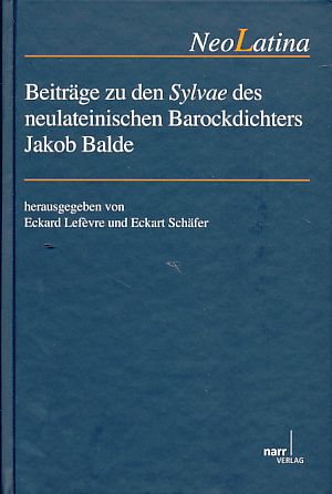 Seller image for Beitrge zu den Sylvae des neulateinischen Barockdichters Jakob Balde. for sale by Fundus-Online GbR Borkert Schwarz Zerfa