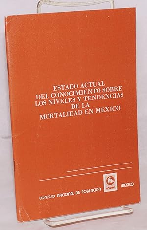 Estado actual del conocimiento sobre los niveles y tendencias de la mortalidad en México
