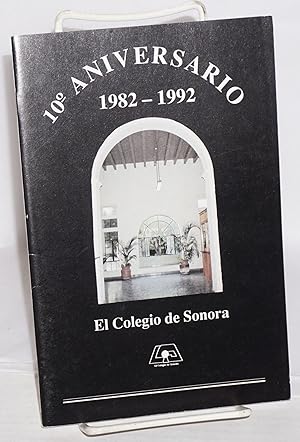 Imagen del vendedor de El Colegio de Sonora 10th Aniversario 1982 - 1992 a la venta por Bolerium Books Inc.