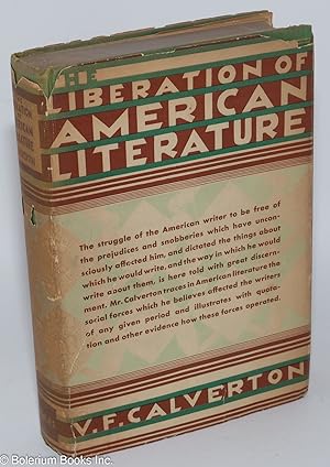 Imagen del vendedor de The liberation of American literature a la venta por Bolerium Books Inc.