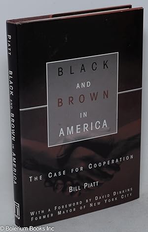 Bild des Verkufers fr Black and brown in America; the case for cooperation, with a foreword by David Dinkins zum Verkauf von Bolerium Books Inc.