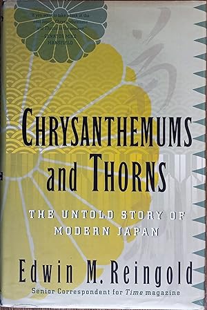 Chrysanthemums and Thorns : The Untold Story of Modern Japan