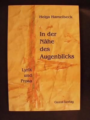 Bild des Verkufers fr In der Nhe des Augenblicks - Lyrik und Prosa zum Verkauf von Buchantiquariat Uwe Sticht, Einzelunter.