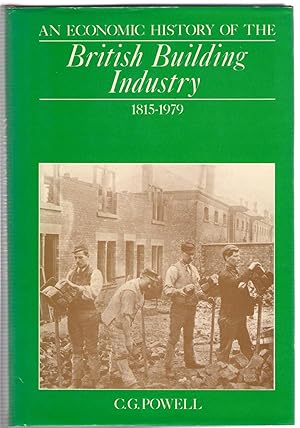 Bild des Verkufers fr An Economic History of the British Building Industry, 1815-1979 zum Verkauf von Michael Moons Bookshop, PBFA