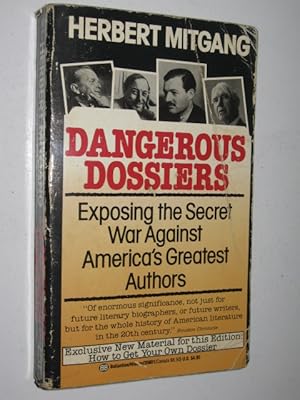 Dangerous Dossiers Exposing The Secret War Against Amercia's Greatest Authors