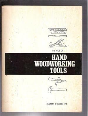 The Use of Hand Woodworking Tools