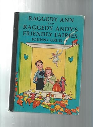 Imagen del vendedor de RAGGEDY ANN and RAGGEDY ANDY'S FRIENDLY FAIRIES a la venta por ODDS & ENDS BOOKS