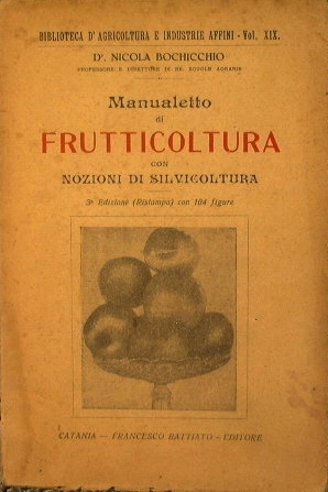 Manualetto di frutticoltura con nozioni di silvicoltura