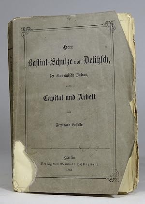 Image du vendeur pour Herr Bastiat-Schulze von Delitzsch, der konomische Julian, oder: Capital und Arbeit. mis en vente par Librarium of The Hague