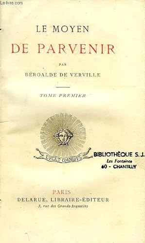 Bild des Verkufers fr LE MOYEN DE PARVENIR, TOME I zum Verkauf von Le-Livre