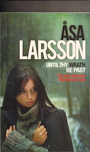 Seller image for Until Thy Wrath be Past (Rebecka Martinsson Investigation) ---------- UNCORRECTED BOOK PROOF for sale by SAVERY BOOKS