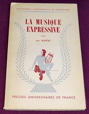 Seller image for LA MUSIQUE EXPRESSIVE for sale by LE BOUQUINISTE