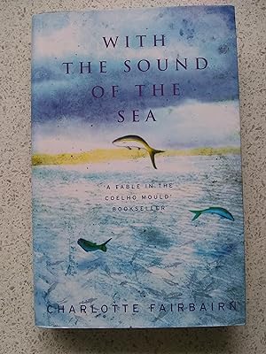 Imagen del vendedor de With The Sound of The Sea a la venta por Shelley's Books