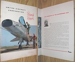 United Aircraft Corporation Pictorial Report 1954 : The Threshold of the Supersonic Age