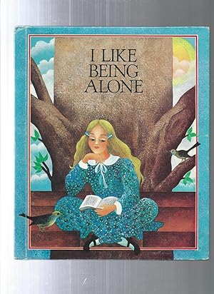 Seller image for I LIKE BEING ALONE for sale by ODDS & ENDS BOOKS