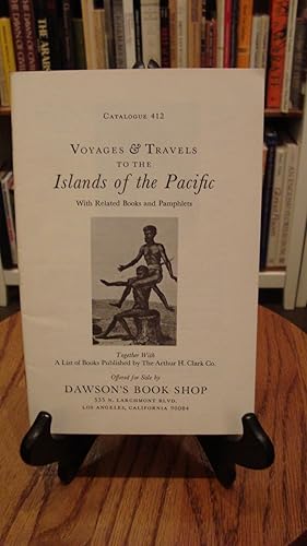 Imagen del vendedor de CATALOGUE 412: VOYAGES & TRAVELS TO THE ISLANDS OF THE PACIFIC; a la venta por Counterpoint Records & Books