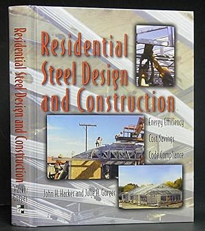 Residential Steel Design and Construction: Energy Efficiency, Cost Savings, Code Compliance