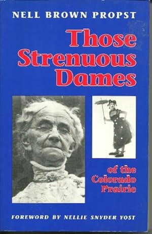 Seller image for Those Strenuous Dames of the Colorado Prairie for sale by Culpepper Books
