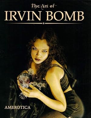 Seller image for The Art of Irvin Bomb for sale by Clausen Books, RMABA