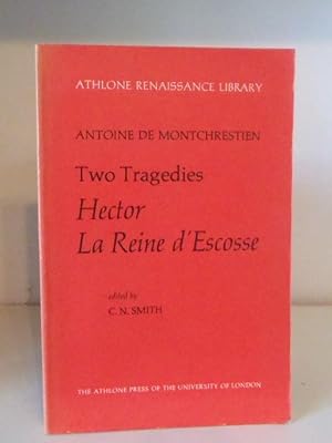 Two Tragedies Hector. La Reine d'Escosse.