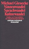 Sinnenwandel, Sprachwandel, Kulturwandel: Studien zur Vorgeschichte der Informationsgesellschaft ...