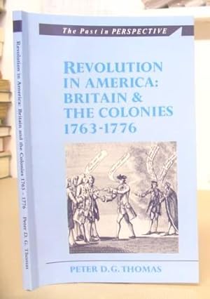 Bild des Verkufers fr Revolution In America : Britain And The Colonies 1763 - 1776 zum Verkauf von Eastleach Books