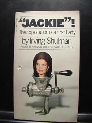 Imagen del vendedor de JACKIE - THE EXPLOITATION OF A FIRST LADY a la venta por The Book Abyss